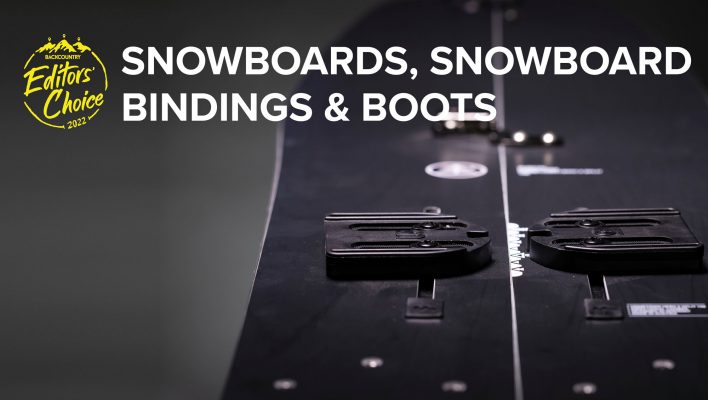 2022 Editors’ Choice Awards: Snowboards, Boots & Bindings