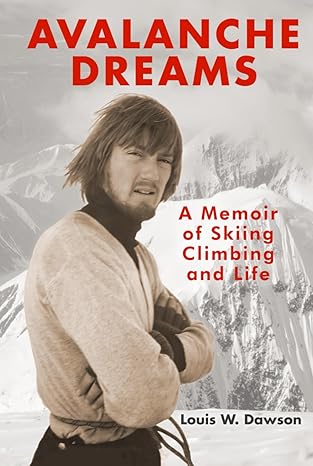 Required Reading: Louis Dawson’s Avalanche Dreams